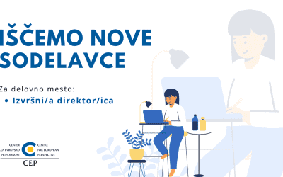 Razpis za delovno mesto izvršnega direktorja Centra za evropsko prihodnost