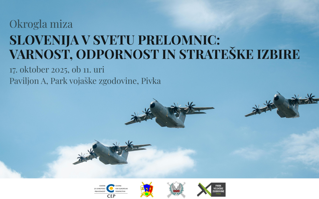 Vabilo na okroglo mizo: Slovenija v svetu prelomnic: varnost, odpornost in strateške izbire
