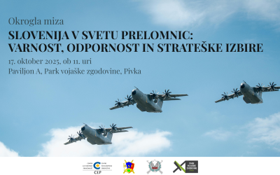 Vabilo na okroglo mizo: Slovenija v svetu prelomnic: varnost, odpornost in strateške izbire