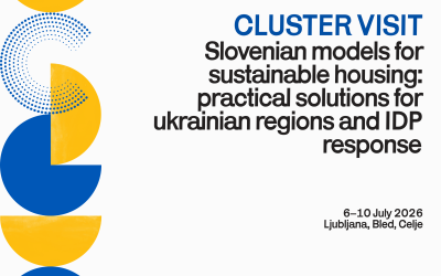Upcoming Cluster visit – Slovenian Models for Sustainable Housing: Practical Solutions for Ukrainian Regions and IDP Response